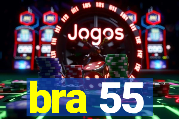 bra 55